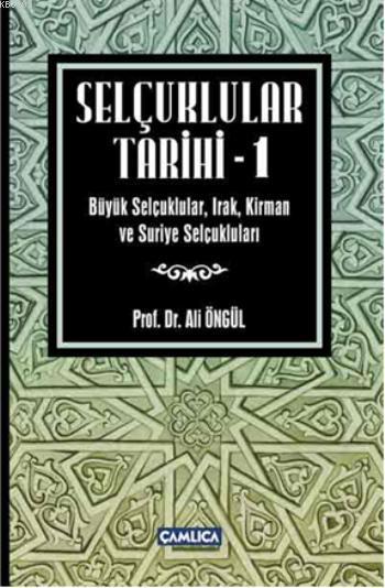 Selçuklular Tarihi - 1 - Ali Öngül | Yeni ve İkinci El Ucuz Kitabın Ad