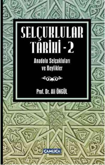 Selçuklular Tarihi - 2 - Ali Öngül | Yeni ve İkinci El Ucuz Kitabın Ad