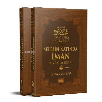 Selefin Katında İman ve Mürcie'ye Reddiye (2 Cilt Takım) (Ciltli) - Eb