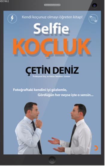 Selfie Koçluk - Çetin Deniz | Yeni ve İkinci El Ucuz Kitabın Adresi