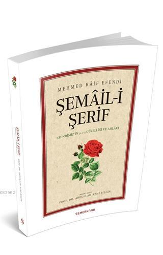 Şemail-i Şerif - Mehmed Raif Efendi | Yeni ve İkinci El Ucuz Kitabın A