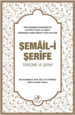 Şemâil-İ Şerîfe - Muhammed bin İsa et-Tirmizî | Yeni ve İkinci El Ucuz