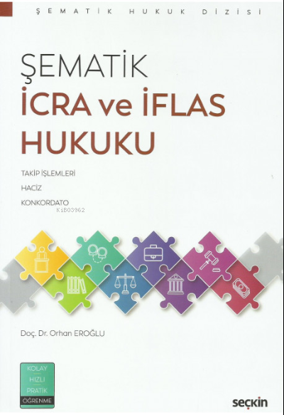 Şematik İcra ve İflas Hukuku - Orhan Eroğlu | Yeni ve İkinci El Ucuz K