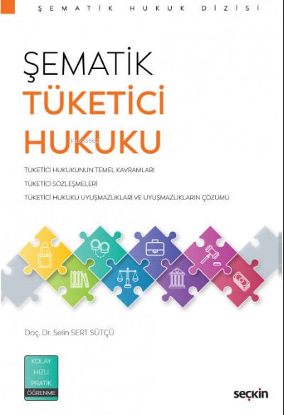 Şematik Tüketici Hukuku - Selin Sert Sütçü | Yeni ve İkinci El Ucuz Ki