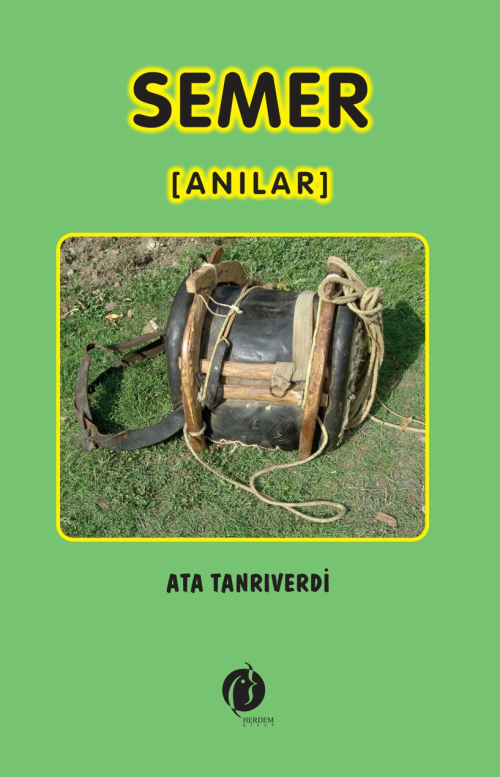 Semer (Anılar) - Ata Tanrıverdi | Yeni ve İkinci El Ucuz Kitabın Adres