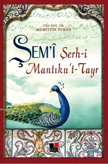 Şem'i Şerh-i Mantık't-Tayr - Muhittin Turan | Yeni ve İkinci El Ucuz K