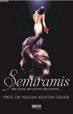 Semiramis - Nazan Apaydın Demir | Yeni ve İkinci El Ucuz Kitabın Adres