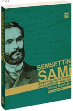 Şemsettin Sami - yüksel Topaloğlu | Yeni ve İkinci El Ucuz Kitabın Adr