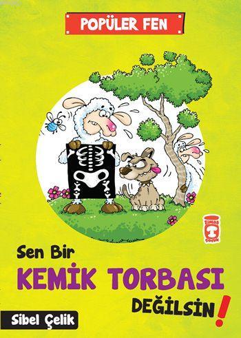 Sen Bir Kemik Tobası Değilsin! - Sibel Çelik | Yeni ve İkinci El Ucuz 