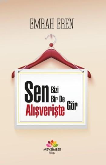 Sen Bizi Bir de Alışverişte Gör - Emrah Eren | Yeni ve İkinci El Ucuz 