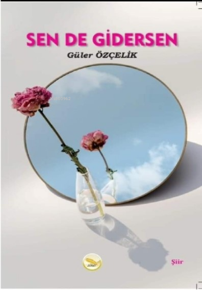 Sen De Gidersen - Güler Özçelik | Yeni ve İkinci El Ucuz Kitabın Adres