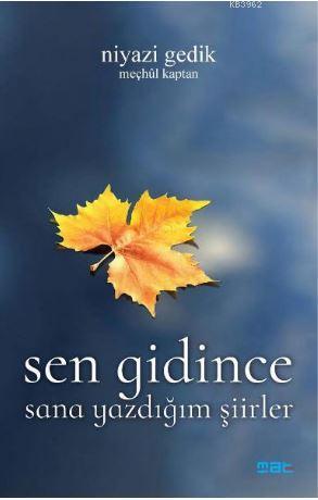 Sen Gidince Sana Yazdığım Şiirler - Niyazi Gedik | Yeni ve İkinci El U