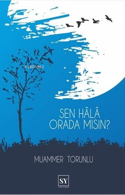 Sen Hala Orada Mısın? - Muammer Torunlu | Yeni ve İkinci El Ucuz Kitab