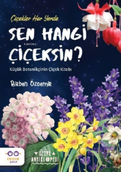 Sen Hangi Çiçeksin? - Birben Özdemir | Yeni ve İkinci El Ucuz Kitabın 