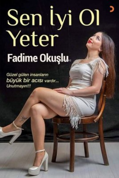 Sen İyi Ol Yeter - Fadime Okuşlu | Yeni ve İkinci El Ucuz Kitabın Adre