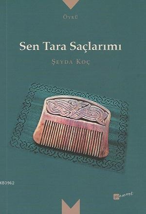 Sen Tara Saçlarımı - | Yeni ve İkinci El Ucuz Kitabın Adresi