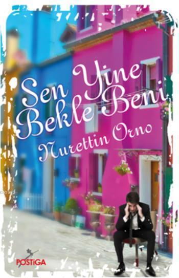 Sen Yine Bekle Beni - Nurettin Orno | Yeni ve İkinci El Ucuz Kitabın A