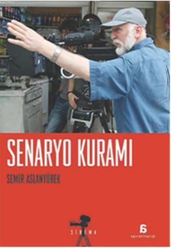 Senaryo Kuramı - Semir Aslanyürek | Yeni ve İkinci El Ucuz Kitabın Adr