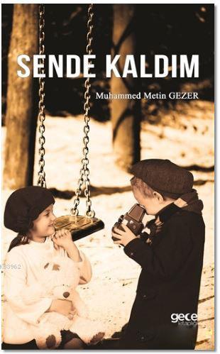 Sende Kaldım - Muhammed Metin Gezer | Yeni ve İkinci El Ucuz Kitabın A