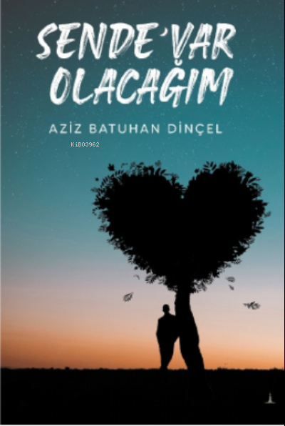 Sende Var Olacağım - Aziz Batuhan Dinçel | Yeni ve İkinci El Ucuz Kita