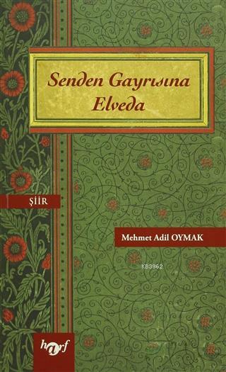 Senden Gayrısına Elveda - Mehmet Adil Oymak | Yeni ve İkinci El Ucuz K