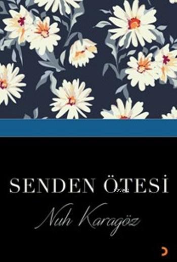 Senden Ötesi - Nuh Karagöz | Yeni ve İkinci El Ucuz Kitabın Adresi