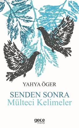 Senden Sonra Mülteci Kelimeler - Yahya Öger | Yeni ve İkinci El Ucuz K