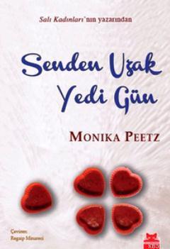 Senden Uzak Yedi Gün - Monika Peetz | Yeni ve İkinci El Ucuz Kitabın A