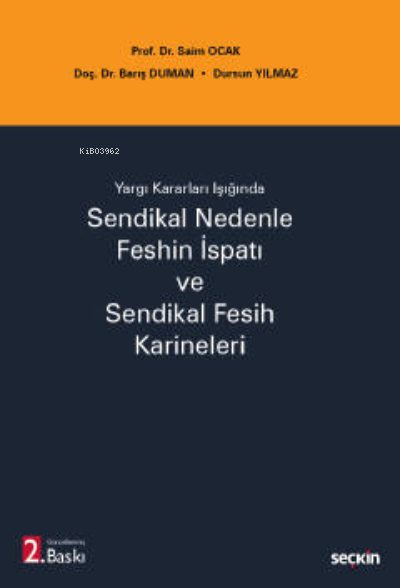 Sendikal Nedenle Feshin İspatı ve Sendikal Fesih Karineleri - Saim Oca