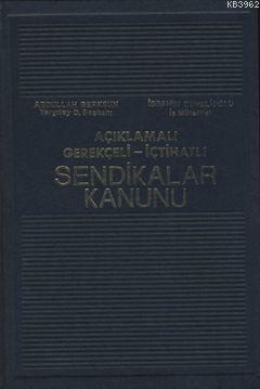 Sendikalar Kanunu İbrahim Eşmelioğlu - Abdullah Berksun