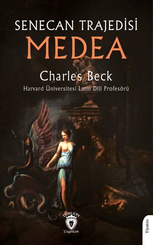 Senecan Trajedisi;Medea - Charles Beck | Yeni ve İkinci El Ucuz Kitabı