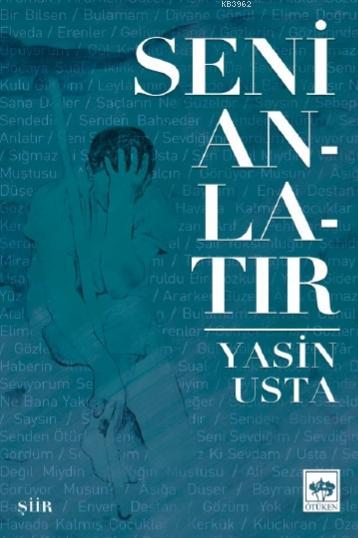 Seni Anlatır - Yasin Usta | Yeni ve İkinci El Ucuz Kitabın Adresi