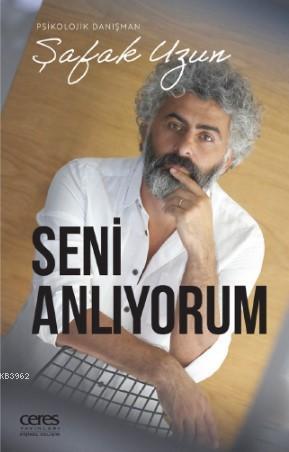 Seni Anlıyorum - Şafak Uzun | Yeni ve İkinci El Ucuz Kitabın Adresi