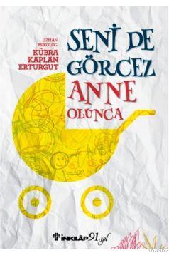 Seni De Görcez Anne Olunca - Kübra Kaplan Erturgut | Yeni ve İkinci El