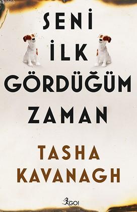 Seni İlk Gördüğüm Zaman - Tasha Kavanagh | Yeni ve İkinci El Ucuz Kita