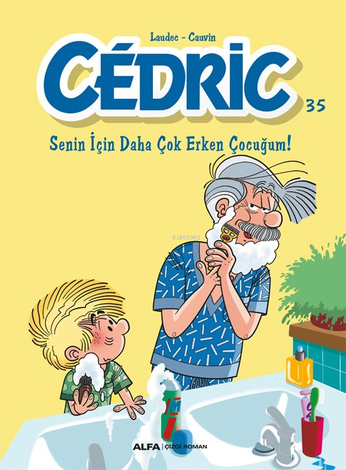 Senin İçin Daha Çok Erken Çocuğum! - Cedric - 35 - Raoul Cauvin | Yeni