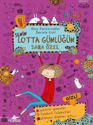 Senin Lotta Günlüğün Sana Özel (Ciltli) - Alice Pantermüller | Yeni ve