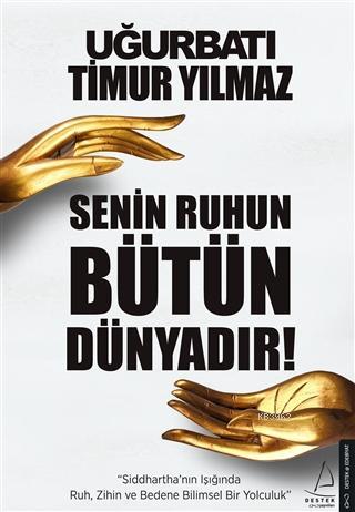 Senin Ruhun Bütün Dünyadır - Uğur Batı | Yeni ve İkinci El Ucuz Kitabı