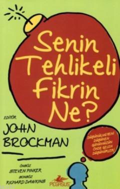 Senin Tehlikeli Fikrin Ne? - John Brockman | Yeni ve İkinci El Ucuz Ki