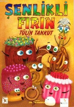 Şenlikli Fırın - Tülin Tankut- | Yeni ve İkinci El Ucuz Kitabın Adresi