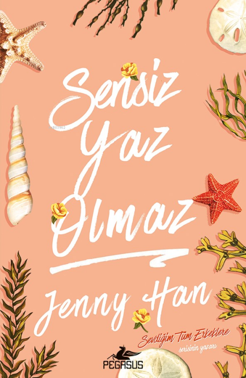 Sensiz Yaz Olmaz - Jenny Han | Yeni ve İkinci El Ucuz Kitabın Adresi