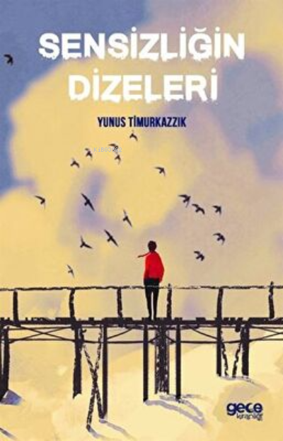 Sensizliğin Dizeleri - Yunus Timurkazzık | Yeni ve İkinci El Ucuz Kita