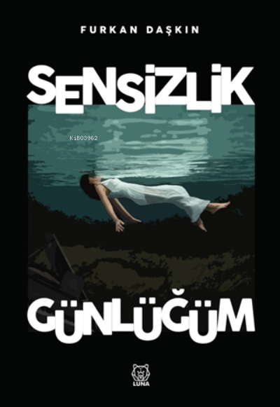 Sensizlik Günlüğüm - Furkan Daşkın | Yeni ve İkinci El Ucuz Kitabın Ad