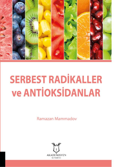 Serbest Radikaller ve Antioksidanlar - Ramazan Mammadov | Yeni ve İkin