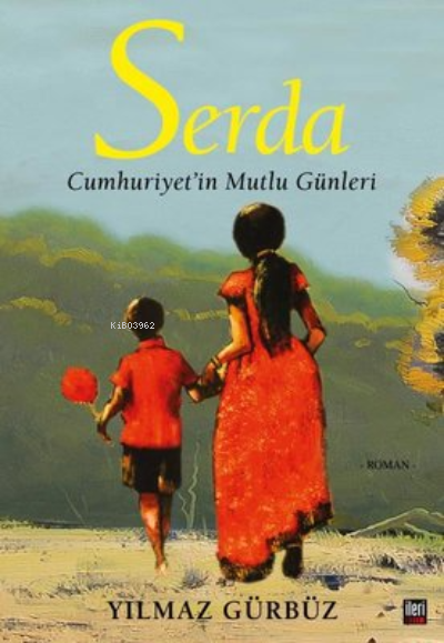 Serda - Cumhuriyet'in Mutlu Günleri - Yılmaz Gürbüz | Yeni ve İkinci E