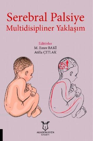 Serebral Palsiye Multidisipliner Yaklaşım - Atilla Çıtlak | Yeni ve İk