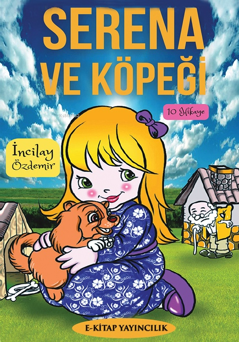 Serena ve Köpeği - İncilay Özdemir | Yeni ve İkinci El Ucuz Kitabın Ad