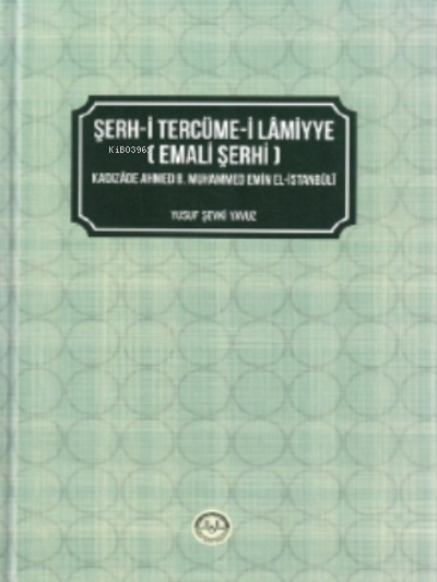 Şerh - i Tercüme - i Lamiyye ( Emali Şerhi ) - Yusuf Şevki Yavuz | Yen