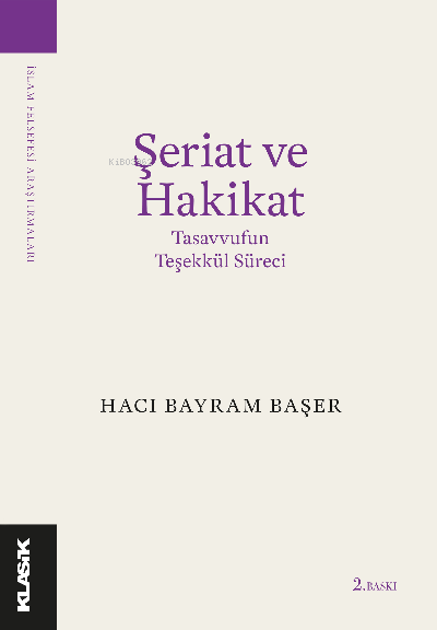 Şeriat ve Hakikat Tasavvufun Teşekkül Süreci - Hacı Bayram Başer | Yen