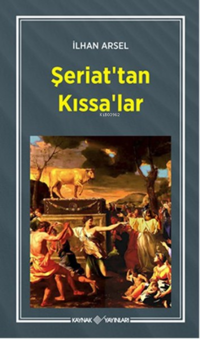 Şeriat'tan Kıssa'lar - İlhan Arsel | Yeni ve İkinci El Ucuz Kitabın Ad